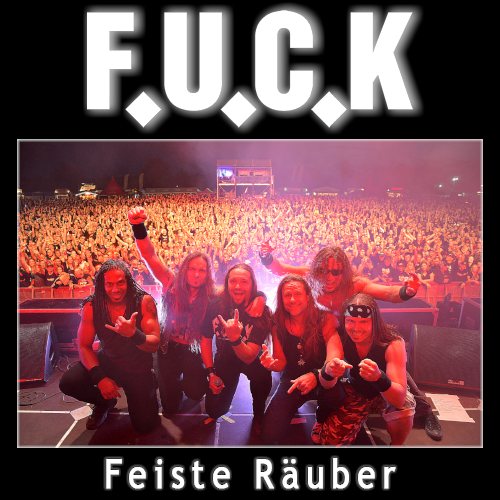 Cover der F.U.C.K.-Single "Feiste Räuber"
